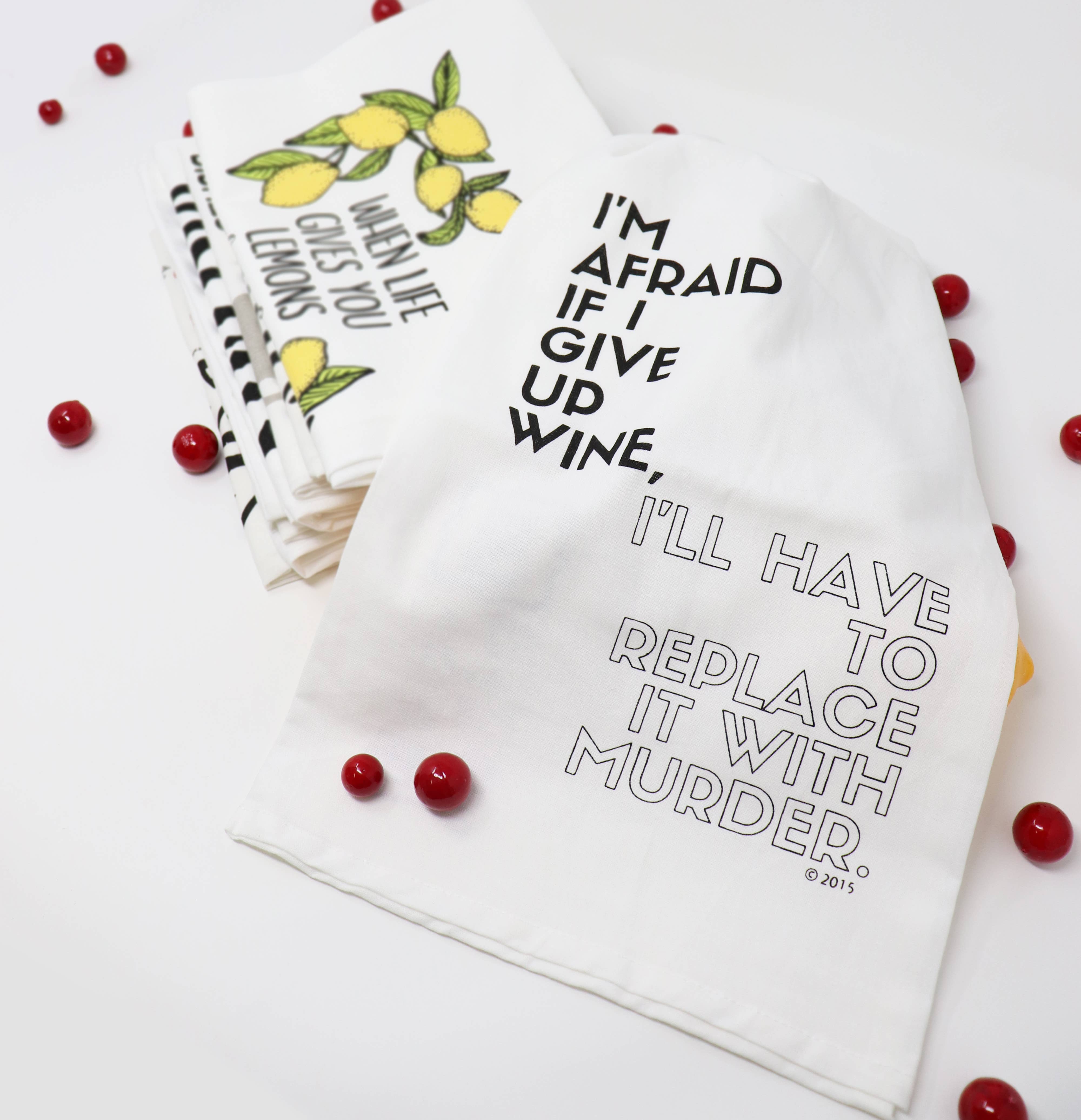 I'm Afraid If I Give Up Wine I'll Have to Replace It With Murder | Kitchen Towel