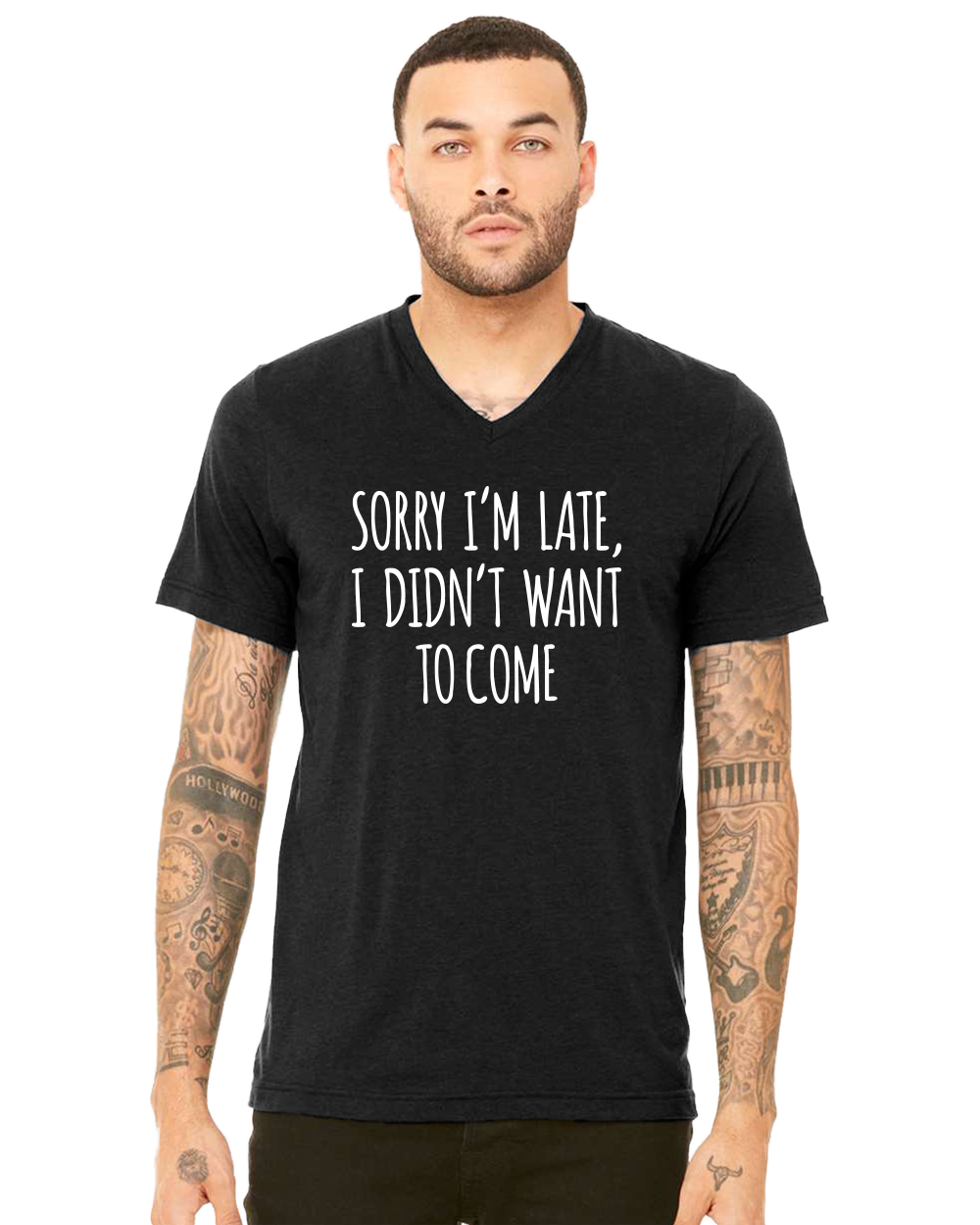 Sorry I'm Late, I Didn't Want to Come Unisex V-Neck T-Shirt - Gardens of Honey