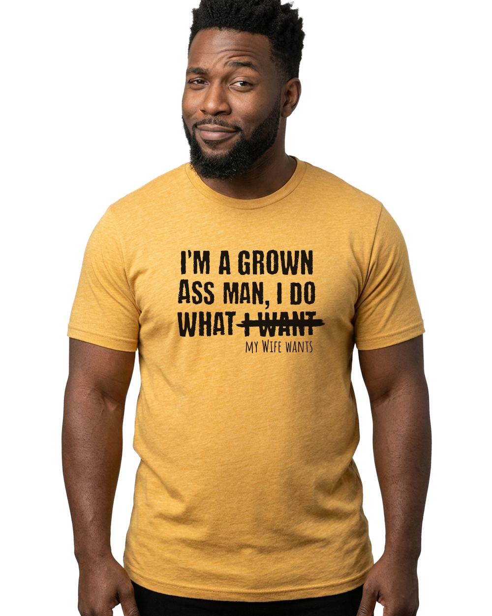 I'm a Grown Ass Man Unisex Crew Neck T-Shirt