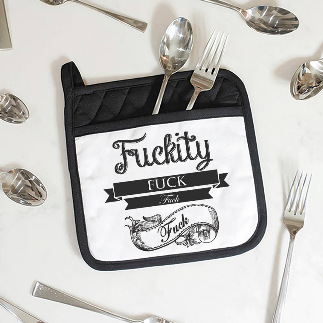 Fuckity Fuck Fuck Fuck | Funny Potholder