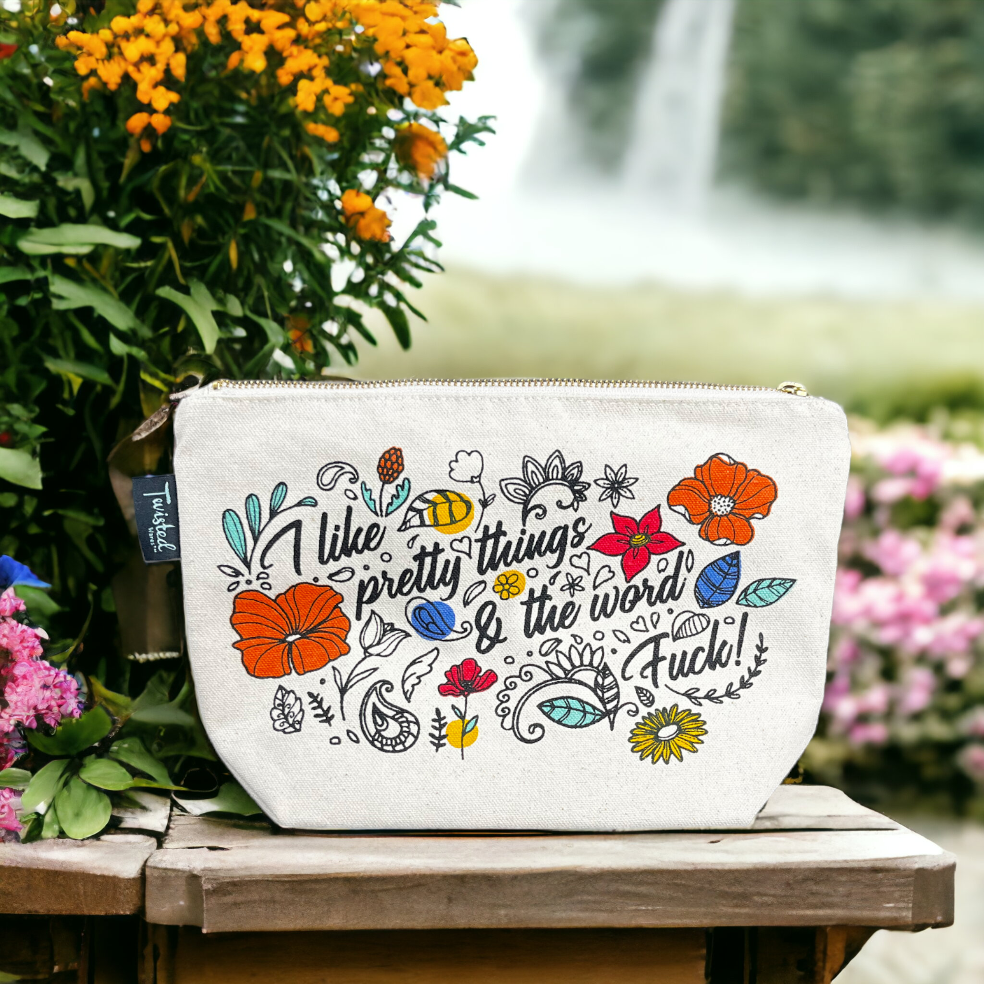 I Like Pretty Things And The Word Fuck | Cosmetic Makeup Bag
