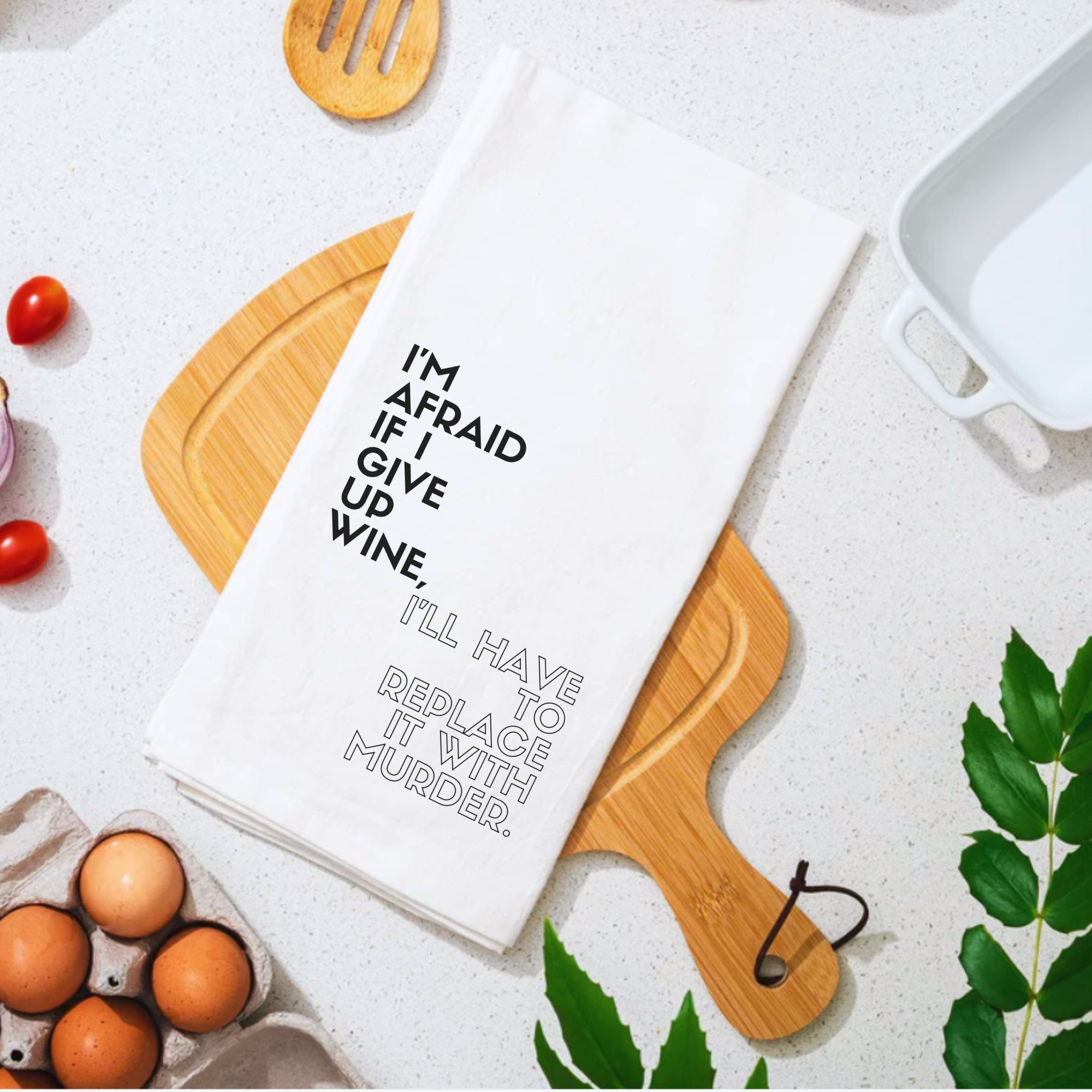 I'm Afraid If I Give Up Wine Superior Cotton Tea Towel - Gardens of Honey