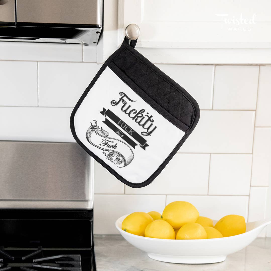 Fuckity Fuck Fuck Fuck | Funny Potholder