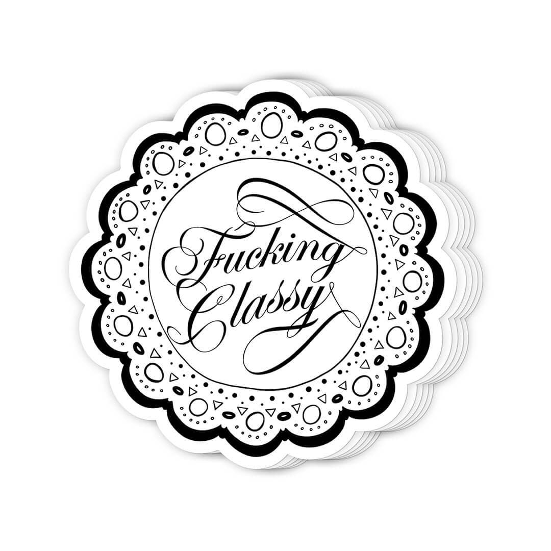 Fucking Classy Funny Sticker