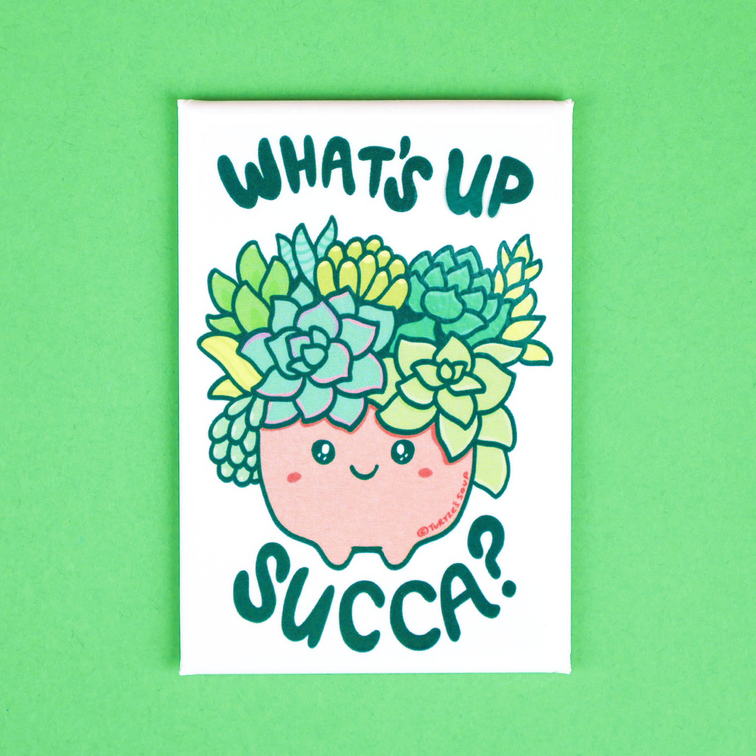 What's Up Succa Succulent Refrigerator Magnet
