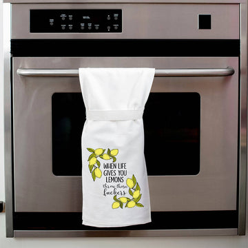 When Life Gives Lemons Throw Those Fuckers | Kitchen Towel