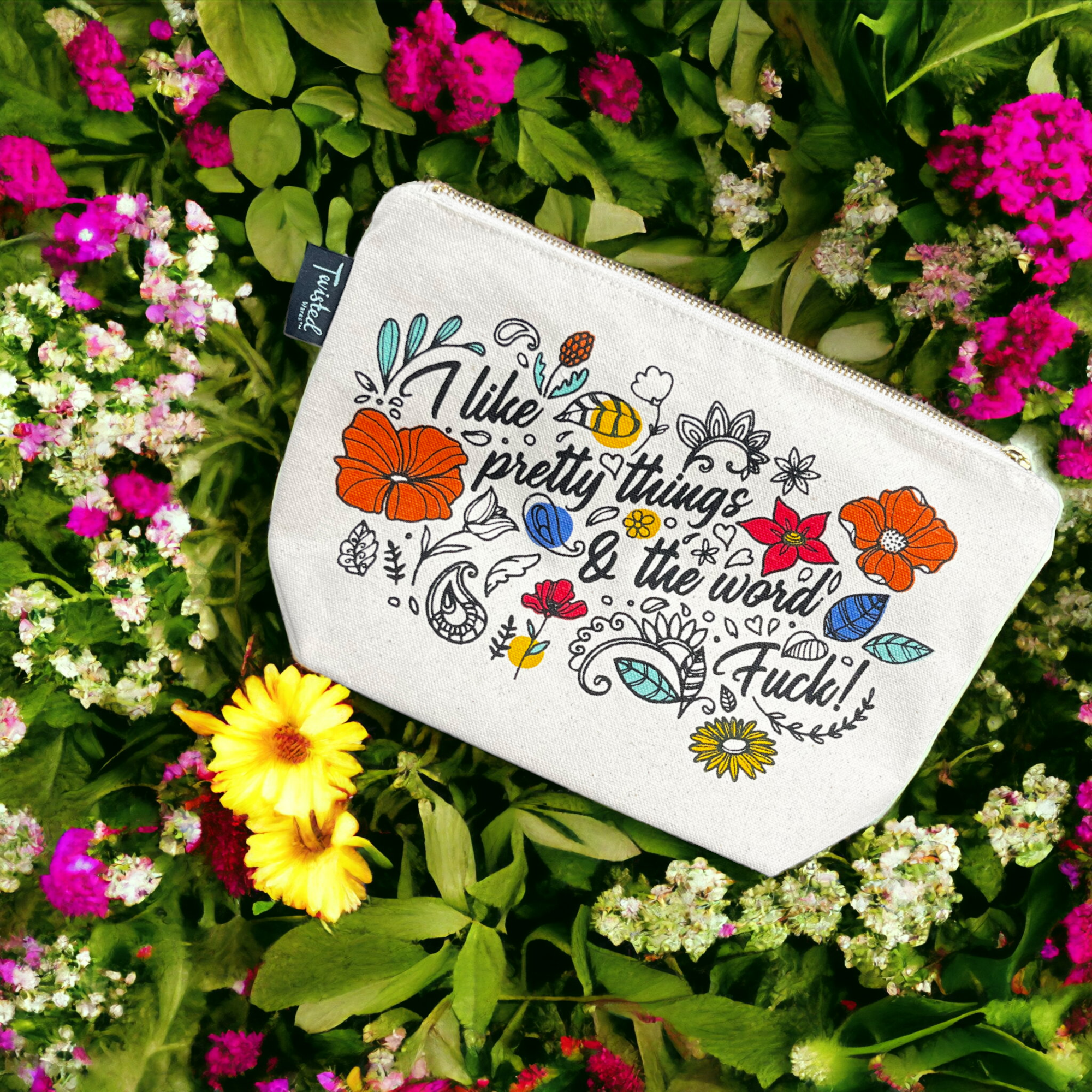 I Like Pretty Things And The Word Fuck | Cosmetic Makeup Bag