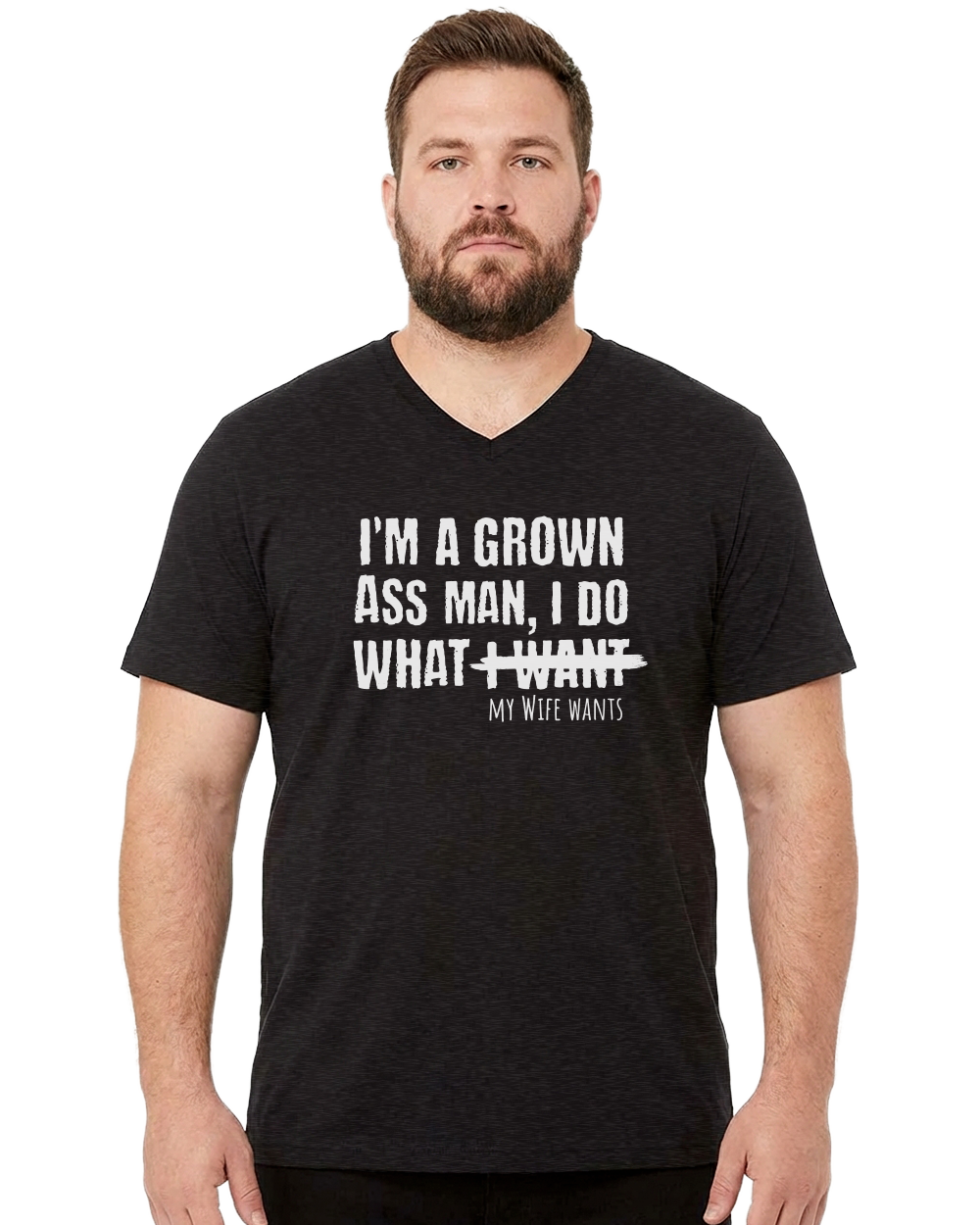 I Do What 𝙸̶-̶𝚆̶𝚊̶𝚗̶𝚝̶ My Wife Wants Unisex V-Neck T-Shirt