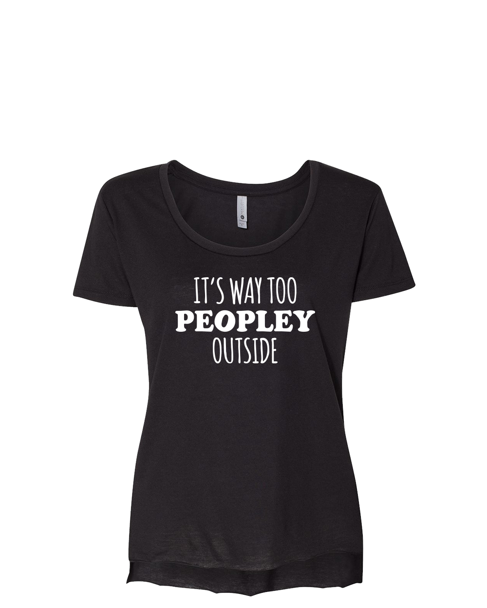 It's Way Too Peopley Outside Women's Scoop Neck T-Shirt - Gardens of Honey