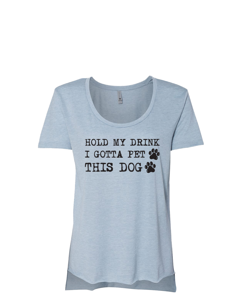 Hold My Drink I Gotta Pet This Dog Women's Scoop Neck T-Shirt - Gardens of Honey