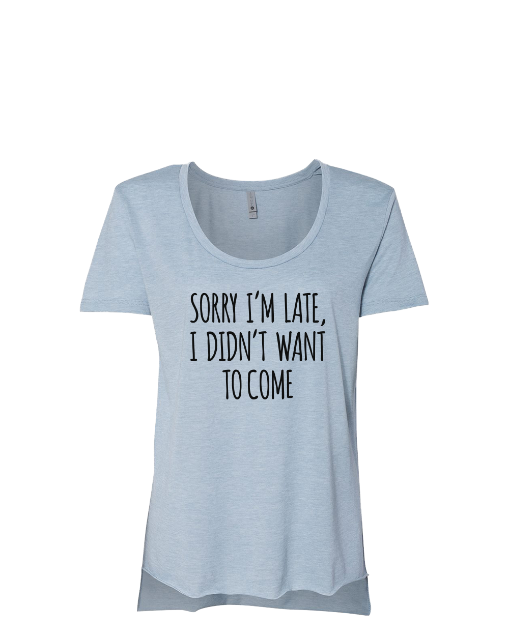 Sorry I'm Late Women's Scoop Neck T-Shirt - Gardens of Honey