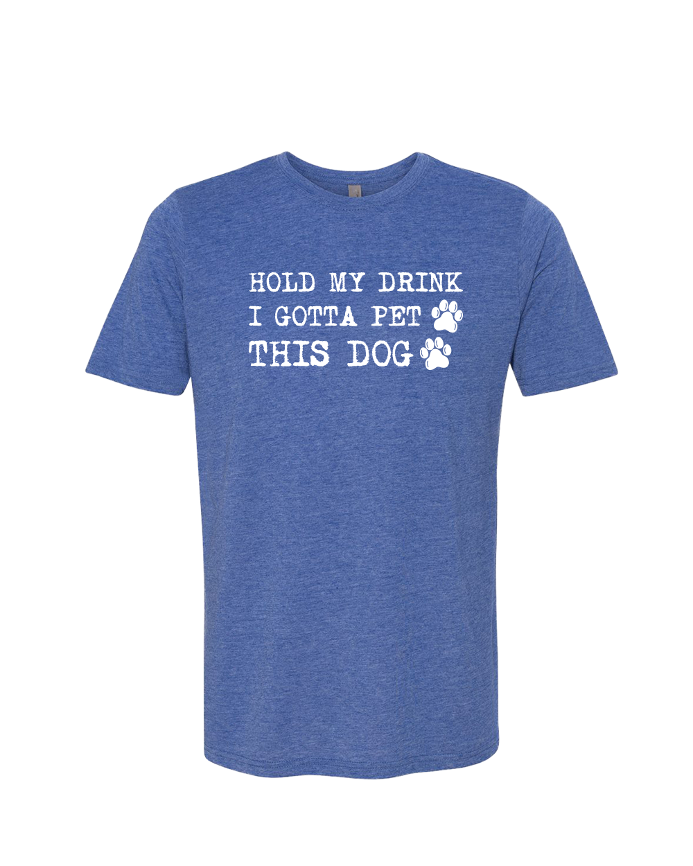 Hold My Drink I Gotta Pet This Dog Unisex Crew Neck T-Shirt