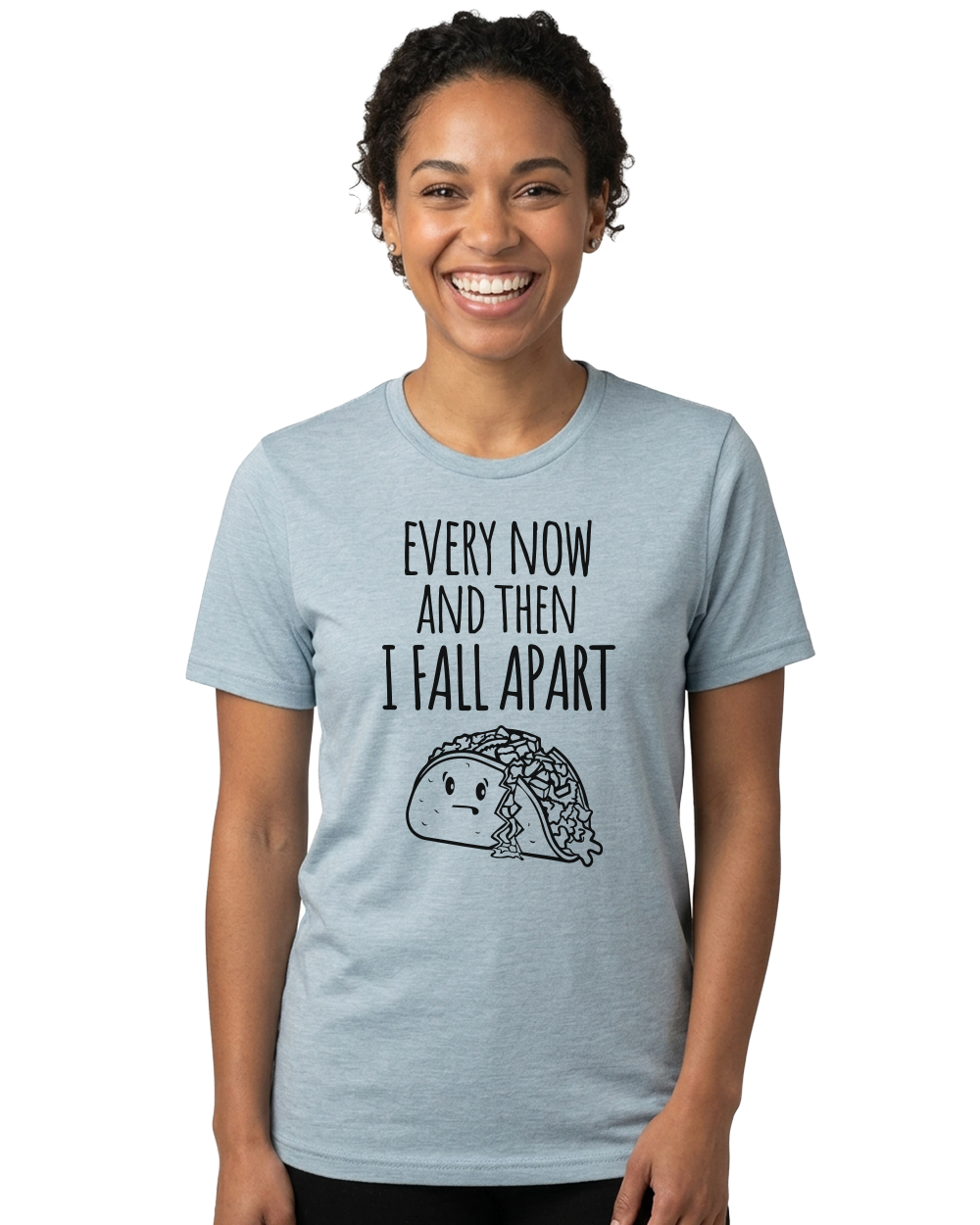 Every Now and Then I Fall Apart Unisex Crew Neck T-Shirt - Gardens of Honey