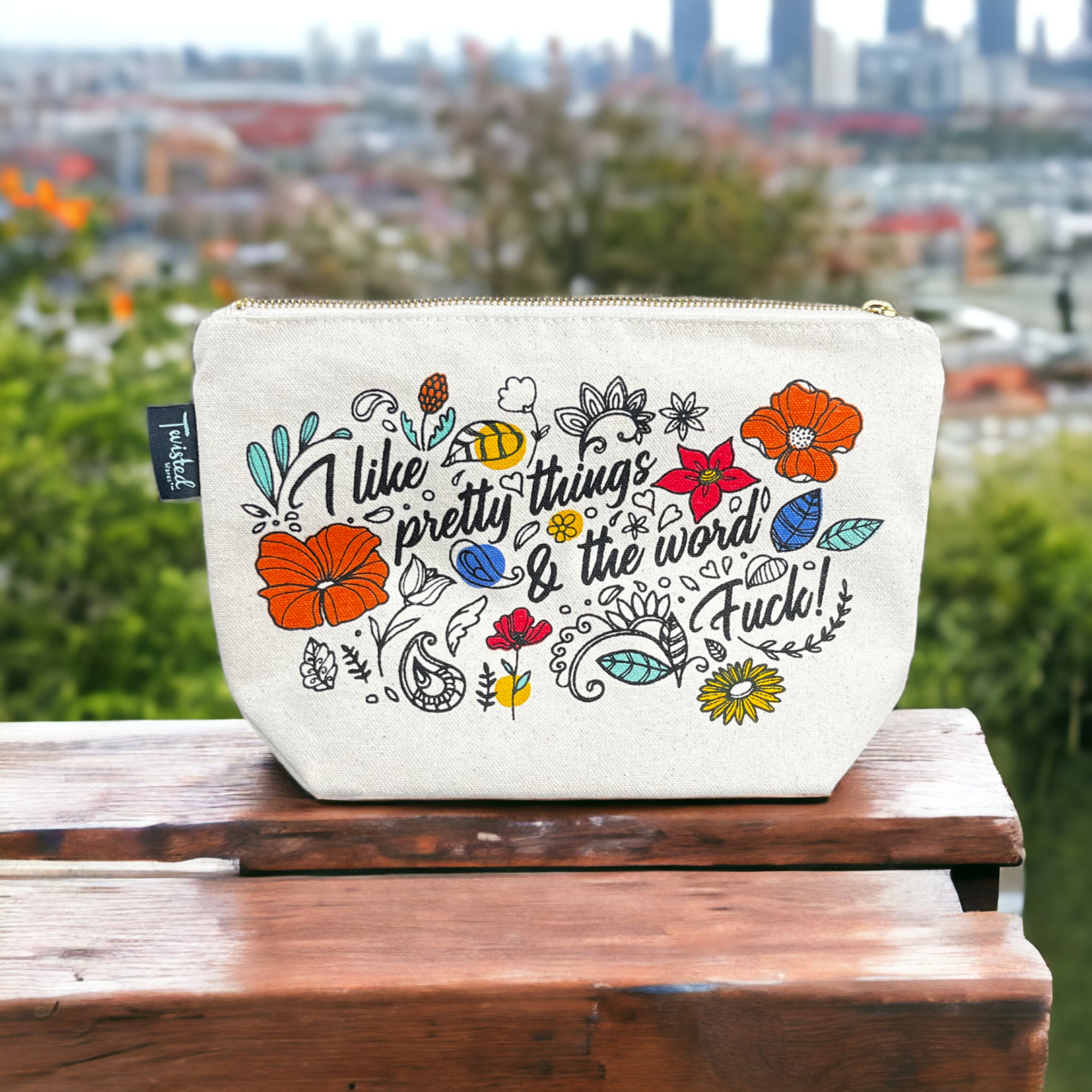 I Like Pretty Things And The Word Fuck | Cosmetic Makeup Bag