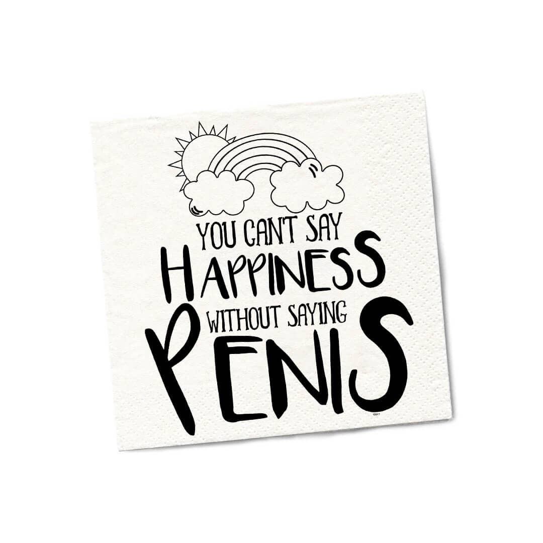 Can't Say Happiness Without Saying Penis | Funny Cocktail Napkins