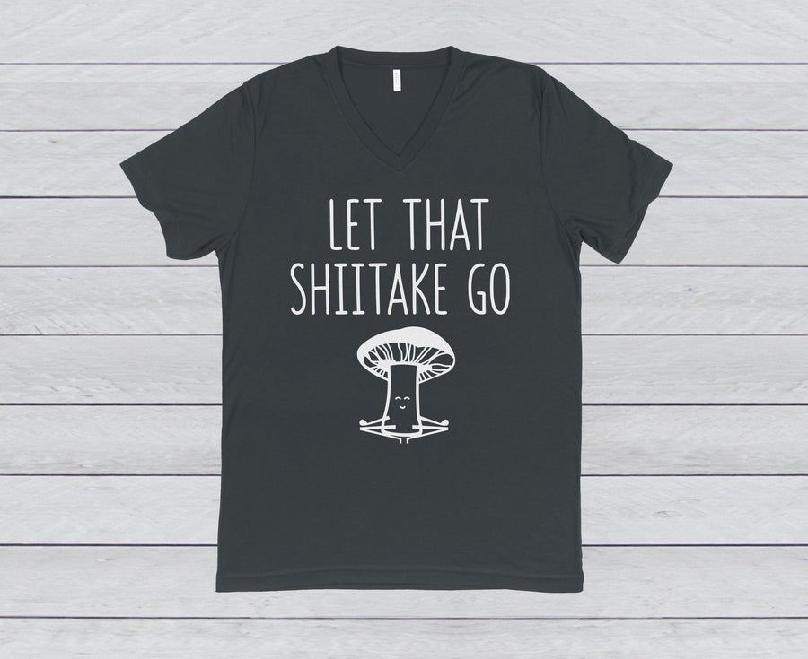 LET THAT SHIITAKE GO V-NECK TEE