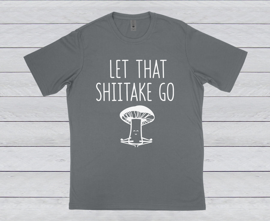 LET THAT SHIITAKE GO CREW NECK TEE