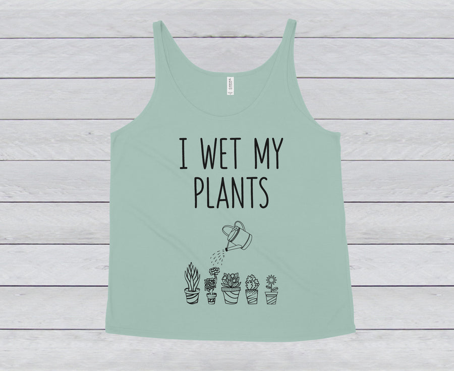I WET MY PLANTS WOMEN'S SLOUCHY TANK