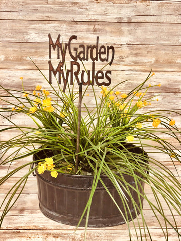 My Garden My Rules Rusted Garden Plant Stake