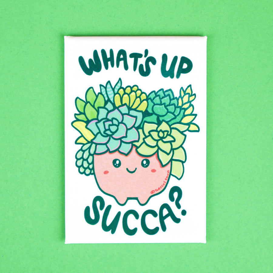 WHAT'S UP SUCCA FRIDGE MAGNET