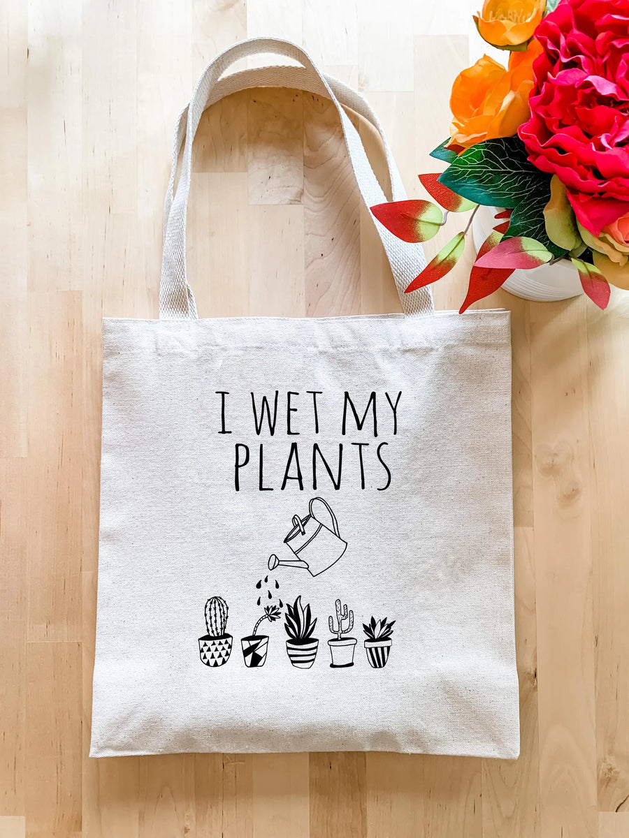 I Wet My Plants Tote Bag